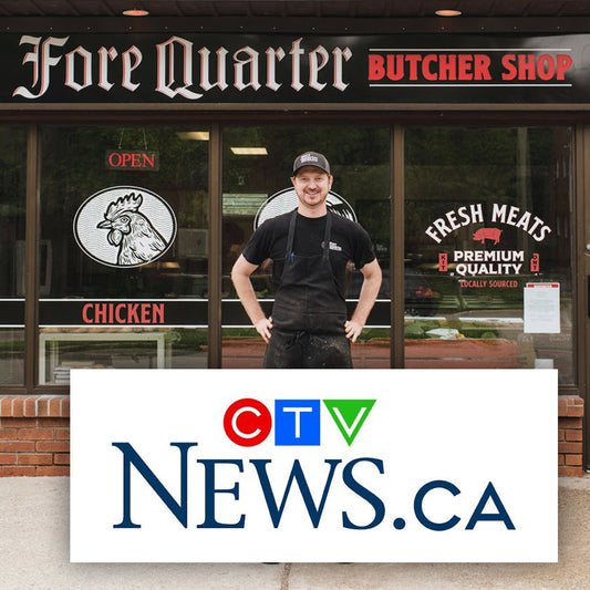 ForeQuarter Butcher Shop Featured in CTV News: A Boost for Local Business